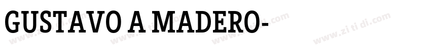 GUSTAVO A MADERO字体转换
